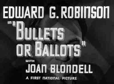 Bullets Or Ballots (1936)