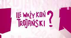 Ile wazy kon trojanski?